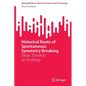 Historical Roots of Spontaneous Symmetry Breaking: Steps Towards an Analogy - Paperback