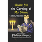 Grant Me the Carving of My Name: An anthology of short fiction inspired by King Richard III - Paperback