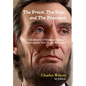 The Priest, The Pope, and The President: The True History of Abraham Lincoln's Fight Against the Jesuits and Pius IX - Hardcover