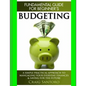 Budgeting: The Fundamental Guide for Beginners.: A simple plactical approach to managing your money, investing & saving for the f - Paperback