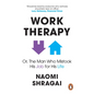 Work Therapy: Or the Man Who Mistook His Job for His Life - Paperback