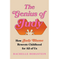 The Genius of Judy: How Judy Blume Rewrote Childhood for All of Us - Hardcover