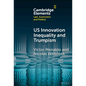 U.S. Innovation Inequality and Trumpism - Hardcover