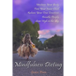 Mindfulness Dieting: Unchain Your Body. Free Your Inner Child. Release Your True Emotions. Breathe Deeply. Soar High in the Sky. - Paperback