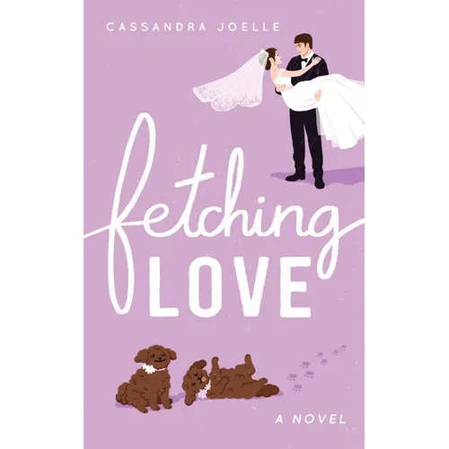 Fetching Love: A Christian Dog-Mom Rom-Com, Book 2 - Paperback