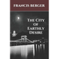 The City of Earthly Desire - Paperback