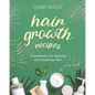 Homemade Hair Growth Recipes: Treatments for Healthy and Growing Hair - Paperback