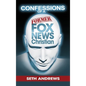 Confessions of a Former Fox News Christian - Hardcover