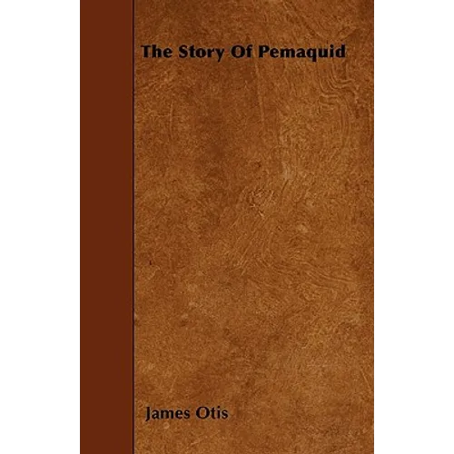 The Story of Pemaquid - Paperback