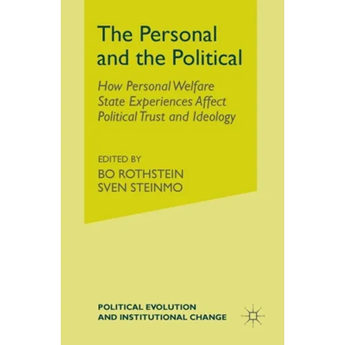 The Personal and the Political: How Personal Welfare State Experiences Affect Political Trust and Ideology - Paperback
