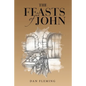 The Feasts of John - Paperback