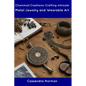 Chainmail Creations: Crafting Intricate Metal Jewelry and Wearable Art - Paperback