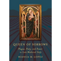 Queen of Sorrows: Plague, Piety, and Power in Late Medieval Italy - Hardcover