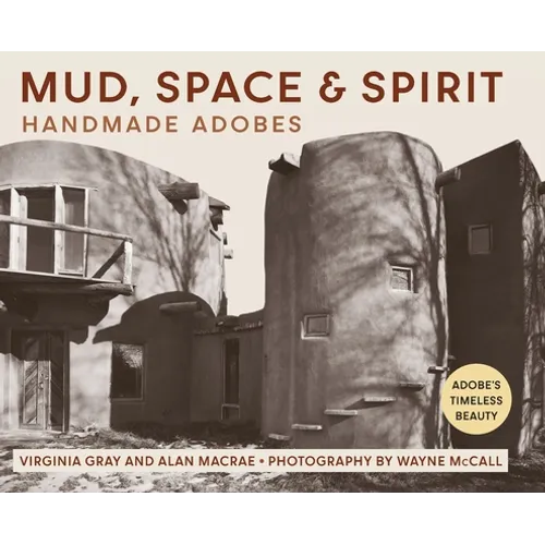 Mud, Space and Spirit: Handmade Adobes - Hardcover