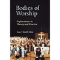 Bodies of Worship: Explorations in Theory and Practice - Paperback