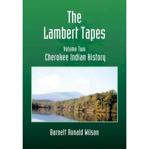 The Lambert Tapes - Volume Two: Cherokee Indian History - Hardcover