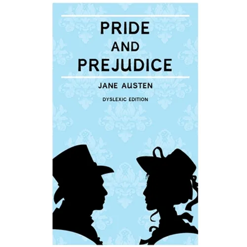 Pride and Prejudice (Annotated): Dyslexia Edition with Dyslexie Font for Dyslexic Readers - Paperback