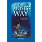 The Moses' Way: For a Pastor-Directed Model to Address Conflict - Hardcover