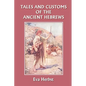 Tales and Customs of the Ancient Hebrews (Yesterday's Classics) - Paperback