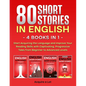 80 Short Stories in English - 4 Books in 1: Start Acquiring the Language and Improve Your Reading Skills with Captivating, Progressive Tales from Begi - Paperback