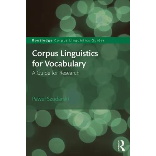 Corpus Linguistics for Vocabulary: A Guide for Research - Paperback