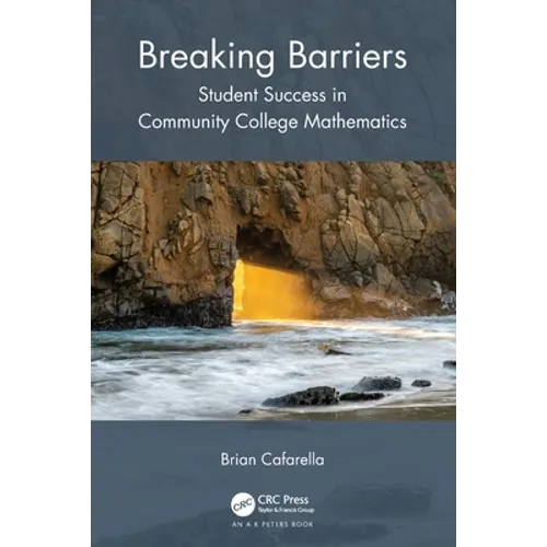 Breaking Barriers: Student Success in Community College Mathematics - Paperback