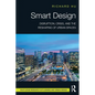 Smart Design: Disruption, Crisis, and the Reshaping of Urban Spaces - Paperback