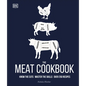 The Meat Cookbook: Know the Cuts, Master the Skills, Over 250 Recipes - Hardcover