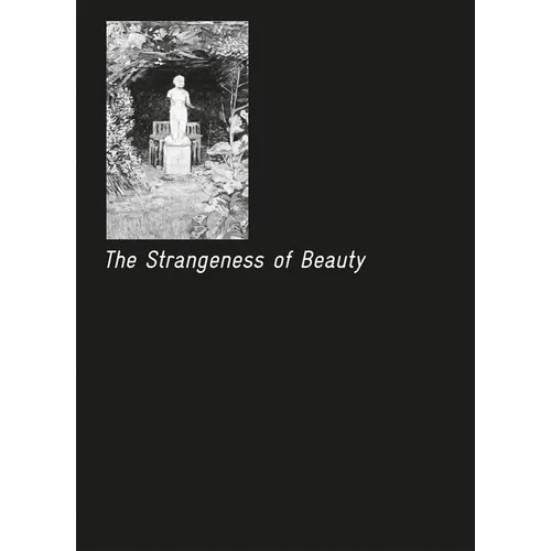 The Strangeness of Beauty - Hardcover