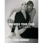 Uncross Your Legs: A Life in Fashion - Hardcover