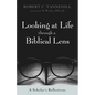 Looking at Life Through a Biblical Lens: A Scholar's Reflections - Paperback