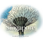 Singapore: Through My Lens - Hardcover