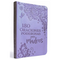 180 Oraciones Poderosas Para Madres / 180 Powerful Prayers for Mothers - Paperback