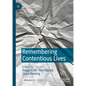 Remembering Contentious Lives - Hardcover