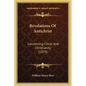 Revelations Of Antichrist: Concerning Christ And Christianity (1879) - Paperback