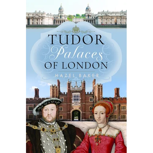 Tudor Palaces of London - Hardcover