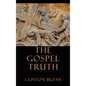 The Gospel Truth - Hardcover