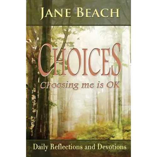Choices: Choosing Me Is Ok - Paperback