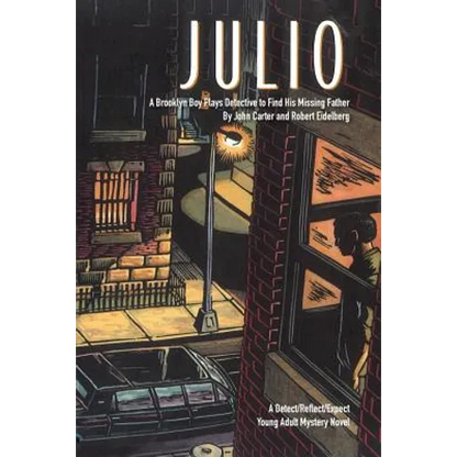 Julio: A Brooklyn Boy Plays Detective to Find His Missing Father - Paperback