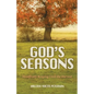 God's Seasons: Steadfastly Reaping Until the Harvest - Paperback