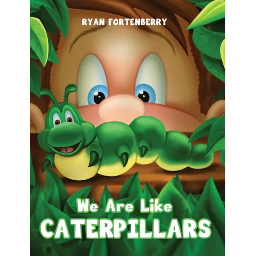 We Are Like CATERPILLARS - Hardcover