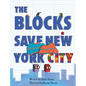 The Blocks Save New York City - Hardcover