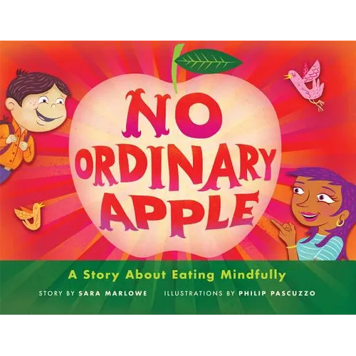 No Ordinary Apple: A Story about Eating Mindfully - Hardcover