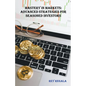 Mastery in Markets: Advanced Strategies for Seasoned Investors - Paperback