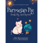 Parmesan Pig: Small, Big, and Beyond - Hardcover