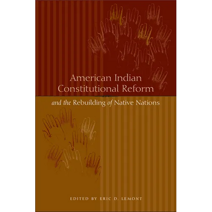 American Indian Constitutional Reform and the Rebuilding of Native Nations - Paperback