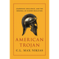 American Trojan: Leadership, Resilience, and the Renewal of Higher Education - Hardcover