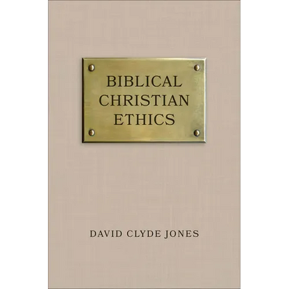 Biblical Christian Ethics - Paperback