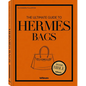 The Ultimate Guide to Hermès Bags - Hardcover