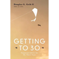 Getting to 30: Financial Advice for My Three Sons - SECOND EDITION - Paperback